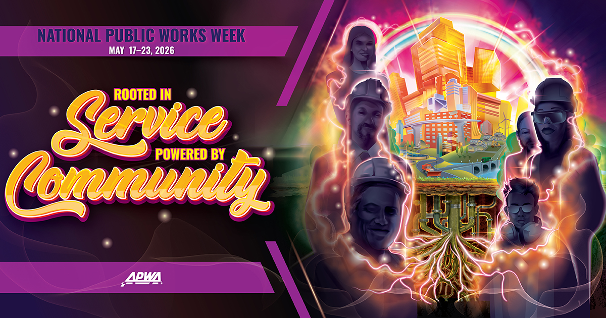 20216 APWA National Public Works Week poster: May 17 - 23, 2026, theme "Rooted in Service, Powered by Community"